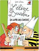 Couverture du livre « L'élève Ducobu Tome 4 : la lutte des classes » de Zidrou et Godi aux éditions Lombard