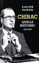 Couverture du livre « Chirac, quelle histoire ! » de Xavier Panon aux éditions Archipel