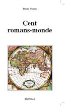 Couverture du livre « Cent romans-monde » de Denise Coussy aux éditions Karthala