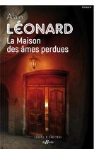 Couverture du livre « La maison des âmes perdues » de Alain Leonard aux éditions De Boree
