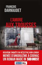 Couverture du livre « L'amore aux trousses » de Francois Darnaudet aux éditions Sud Ouest Editions