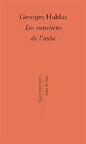 Couverture du livre « Les entretiens de l'aube » de Georges Haldas aux éditions Labor Et Fides