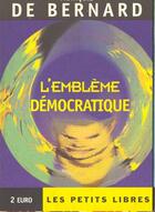 Couverture du livre « L'embleme democratique » de Francois De Bernard aux éditions Mille Et Une Nuits