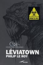 Couverture du livre « Leviatown » de Philip Le Roy aux éditions Baleine