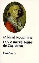 Couverture du livre « La vie merveilleuse de Cagliostro » de Mikhail Kouzmine aux éditions Circe
