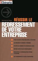 Couverture du livre « Réussir le redressement de votre entreprise » de Bertrand De Taisne aux éditions L'entreprise