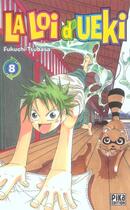 Couverture du livre « La loi d'ueki Tome 8 » de Tsubasa Fukuchi aux éditions Pika