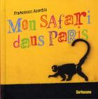 Couverture du livre « Mon safari dans Paris » de Francesco Acerbis aux éditions Sarbacane