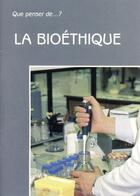 Couverture du livre « La bioéthique » de Edouard Bone aux éditions Fidelite