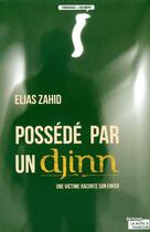 Couverture du livre « Possédé par un djinn » de Elias Zahid aux éditions La Boite A Pandore