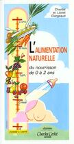 Couverture du livre « L'alimentation naturelle » de Chantal Clergeaud aux éditions Equilibres