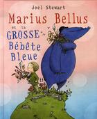 Couverture du livre « Marius bellus et la grosse bebete bleue » de Stewart Joel aux éditions Kaleidoscope