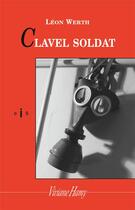 Couverture du livre « Clavel soldat (édition 2010) » de Leon Werth aux éditions Viviane Hamy