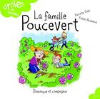 Couverture du livre « La famille Poucevert » de Pierrette Dube et Estelle Bachelard aux éditions Dominique Et Compagnie