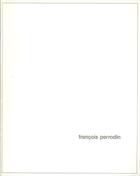 Couverture du livre « François Perrodin ; entretiens » de Francois Perrodin et Christian Bernard aux éditions Villa Arson