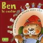 Couverture du livre « Ben le castor » de Daniela De Luca aux éditions Geo Jeunesse