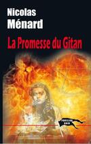 Couverture du livre « La promesse du gitan » de Nicolas Menard aux éditions Pavillon Noir