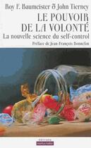 Couverture du livre « Le pouvoir de la volonté ; la nouvelle science du self-control » de Roy Baumeister et John Tierney aux éditions Markus Haller