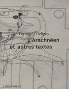 Couverture du livre « L'arachnéen et autres textes » de Fernand Deligny aux éditions L'arachneen
