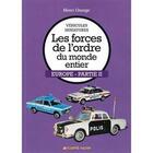 Couverture du livre « Vehicules miniatures les forces de l'ordre du monde entier europe partie 2 » de Orange Henri aux éditions Cafe Noir