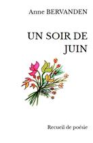 Couverture du livre « Un soir de juin » de Anne Bervanden aux éditions French Flowers