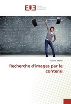 Couverture du livre « Recherche d'images par le contenu » de Adama Sophie aux éditions Editions Universitaires Europeennes