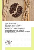 Couverture du livre « Mise au point d'outils moleculaires pour l'identification des flores » de Donkeng N N. aux éditions Presses Academiques Francophones