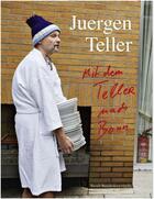 Couverture du livre « Juergen teller mit dem teller nach bonn /allemand » de Teller Jurgen aux éditions Steidl