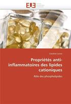 Couverture du livre « Proprietes anti-inflammatoires des lipides cationiques » de Lonez Caroline aux éditions Editions Universitaires Europeennes