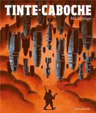 Couverture du livre « Tinte-Caboche » de M. Le Rouge aux éditions Seuil Jeunesse