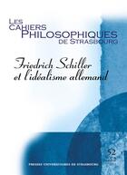 Couverture du livre « Friedrich schiller et l'idealisme allemand » de Beiser/Cahen-Maurel aux éditions Pu De Strasbourg