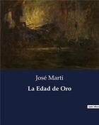 Couverture du livre « La Edad de Oro » de José Marti aux éditions Culturea