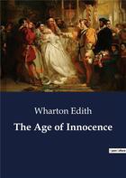 Couverture du livre « The age of innocence » de Edith Wharton aux éditions Culturea