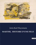Couverture du livre « MARTHE, HISTOIRE D'UNE FILLE » de Joris-Karl Huysmans aux éditions Culturea