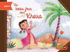 Couverture du livre « Un beau jour pour Kheira » de Laurence Dechassey et Heyna Be aux éditions Yseult