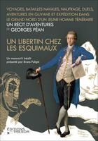 Couverture du livre « Un libertin chez les Esquimaux » de Georges Pean aux éditions Editions Du Tresor