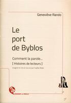 Couverture du livre « Le port de Byblos » de Genevieve Rando aux éditions L'ire Des Marges