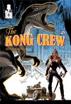 Couverture du livre « The kong crew t.2 : worse than hell » de Eric Herenguel aux éditions Glenat