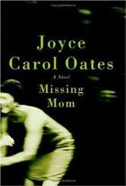Couverture du livre « Missing mom » de Joyce Carol Oates aux éditions 