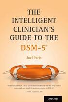 Couverture du livre « The Intelligent Clinician's Guide to the DSM-5RG » de Paris Joel aux éditions Oxford University Press Usa