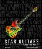 Couverture du livre « Star guitars: 101 guitars that rocked the world (hardback) » de Hunter Dave aux éditions Voyageur Press