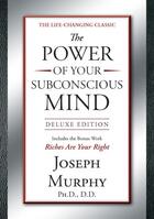 Couverture du livre « The Power of Your Subconscious Mind Deluxe Edition » de Murphy Ph D D D Joseph aux éditions Penguin Group Us