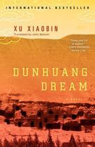 Couverture du livre « Dunhuang Dream » de Xiaobin Xu aux éditions Atria Books