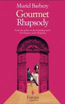 Couverture du livre « Gourmet Rhapsody » de Muriel Barbery aux éditions Europa