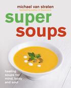 Couverture du livre « Super Soups » de Michael Van Straten aux éditions Octopus Digital