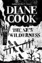 Couverture du livre « THE NEW WILDERNESS » de Diane Cook aux éditions Oneworld