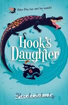 Couverture du livre « HOOK''S DAUGHTER - HAS PETER PAN MET HIS MATCH? » de Heidi Schulz aux éditions Scholastic