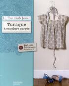 Couverture du livre « Tunique à encolure carrée » de Cecile De Chatillon aux éditions Hachette Pratique