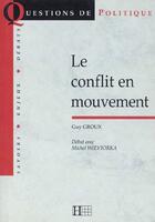 Couverture du livre « Le conflit en mouvement » de Guy Groux aux éditions Hachette Litteratures