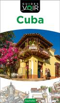 Couverture du livre « Guides voir : Cuba » de Collectif Hachette aux éditions Hachette Tourisme